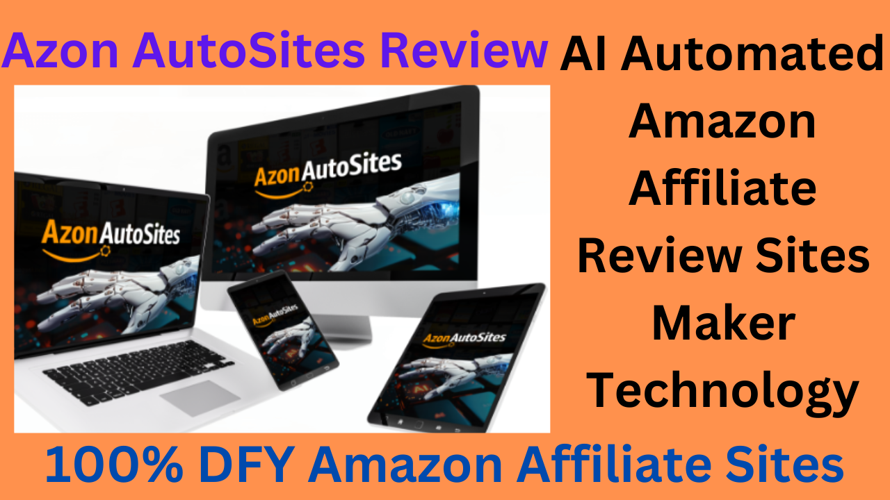 Azon AutoSites Review - AI Automated Amazon Affiliate Review Sites Maker Technology